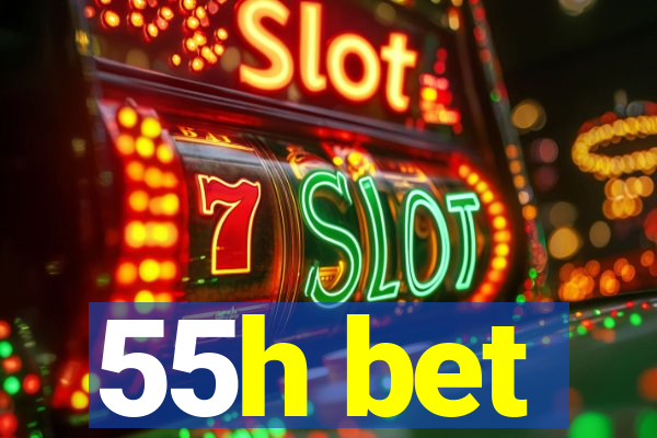 55h bet